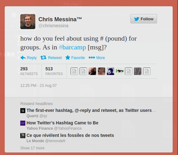 Screenshot of Chris Messina's first hashtag tweet that says "how do you feel about using # (pound) for groups. As in #barcamp [msg]?"